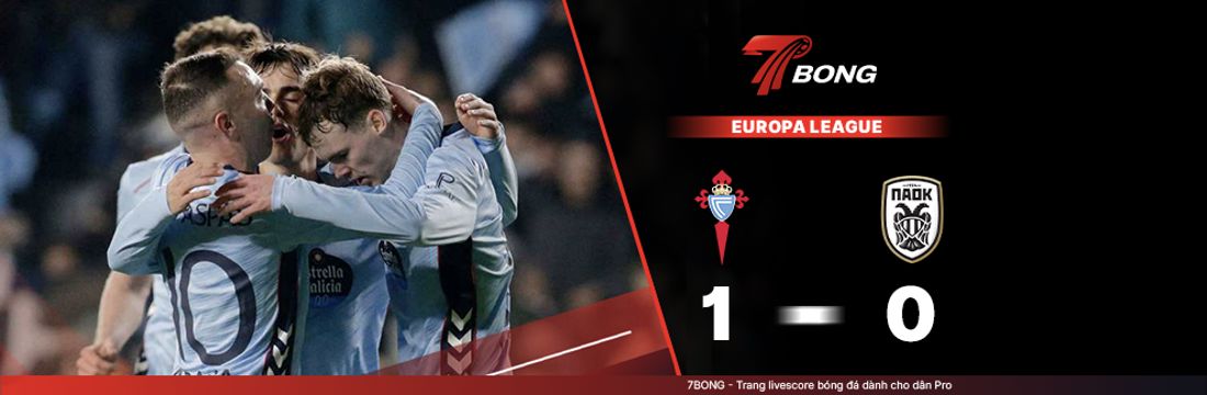 7BONG highlight: Celta Vigo VS PAOK [27-02-26] • UEFA Europa League