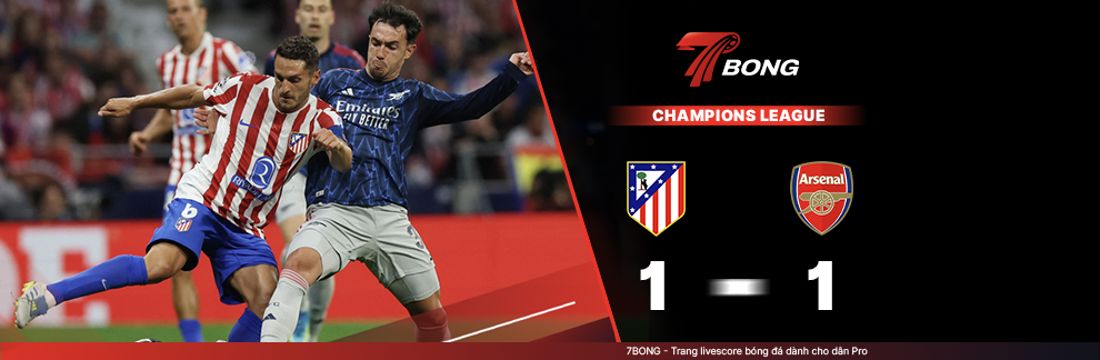 7BONG highlight: Atletico Madrid VS Arsenal [30-04-26] • UEFA Champions League
