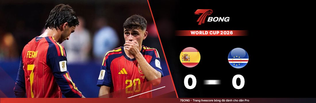 7BONG highlight: Tây Ban Nha VS Cape Verde [15-06-26] • FIFA World Cup 