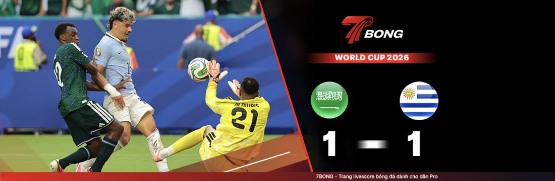 7BONG highlight: Ả Rập Saudi VS Uruguay [16-06-26] • FIFA World Cup 