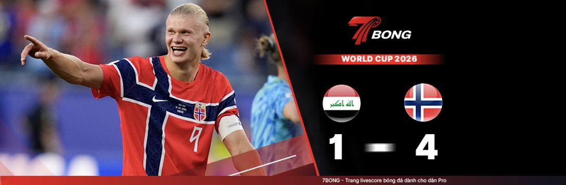 7BONG highlight: Iraq VS Na Uy [17-06-26] • FIFA World Cup 